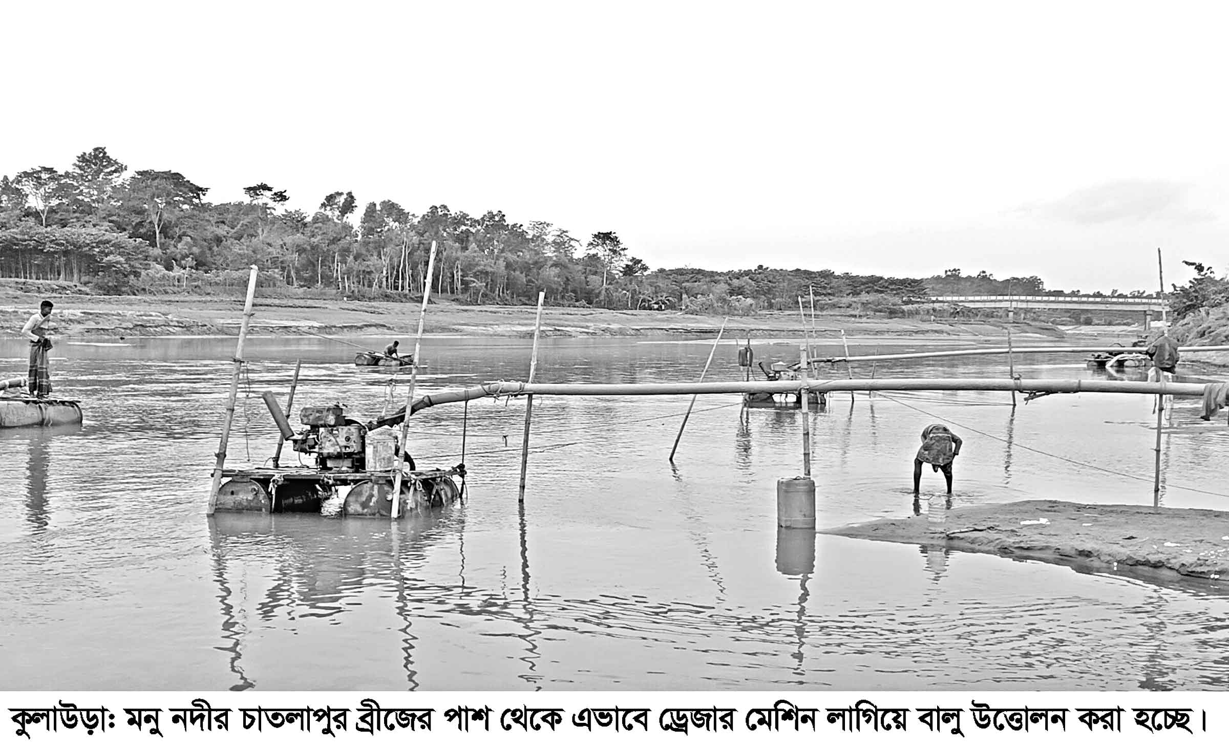 বালু তোলায় ঝুঁকির মুখে মনু নদীর চাতলাপুর সেতু